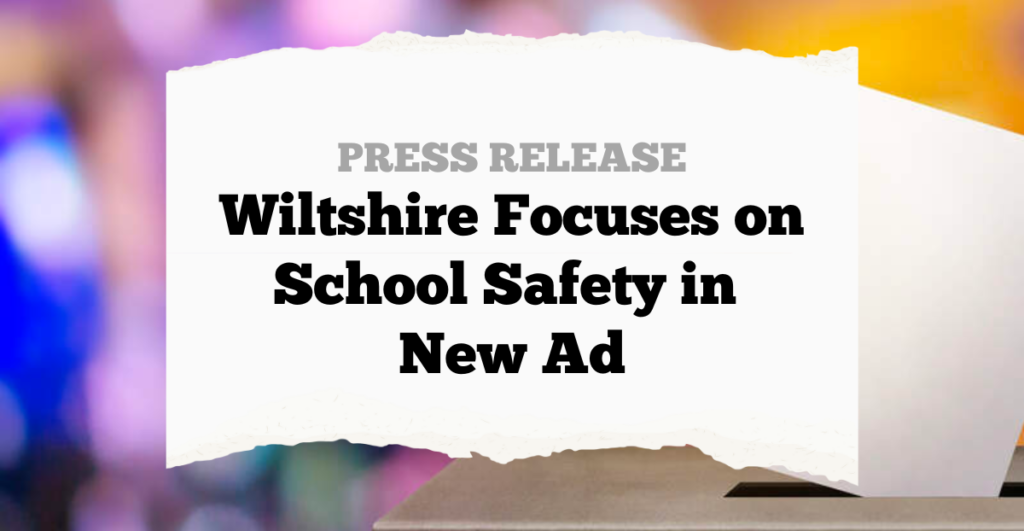 Today, affordable housing leader, Matt Wiltshire, released a new television ad, “Hope and Worry”. The ad focuses on school safety, and follows Wiltshire’s previous ad, “First Day”, which focused on public education. The ad, which began running on network television today, makes Wiltshire the first candidate to address the critical issue of school safety through paid media.
